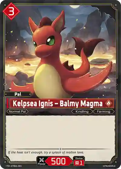 Kelpsea Ignis - Balmy Magma