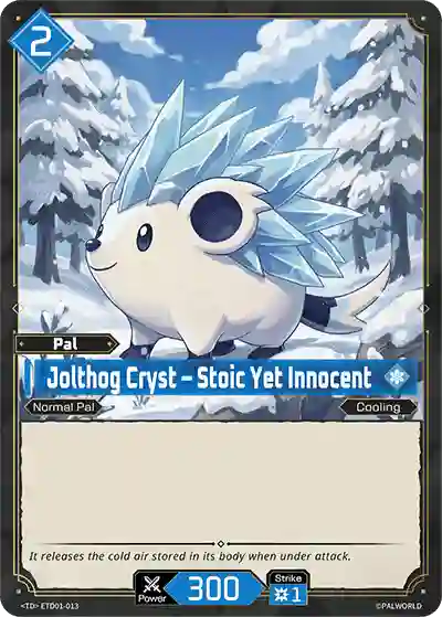 Jolthog Cryst - Stoic yet Innocent